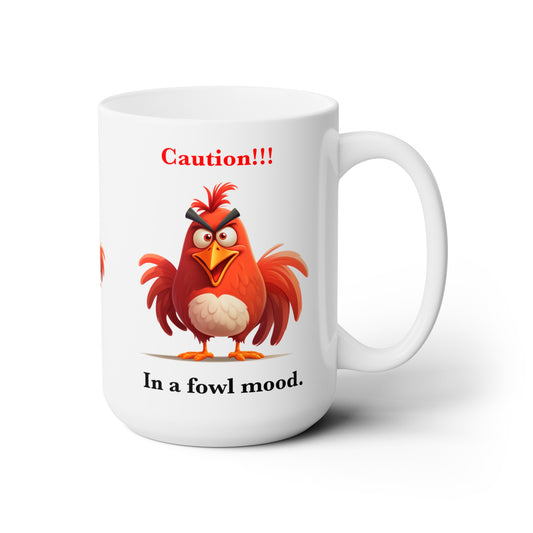 10. Fowl Mood Mug White 15oz